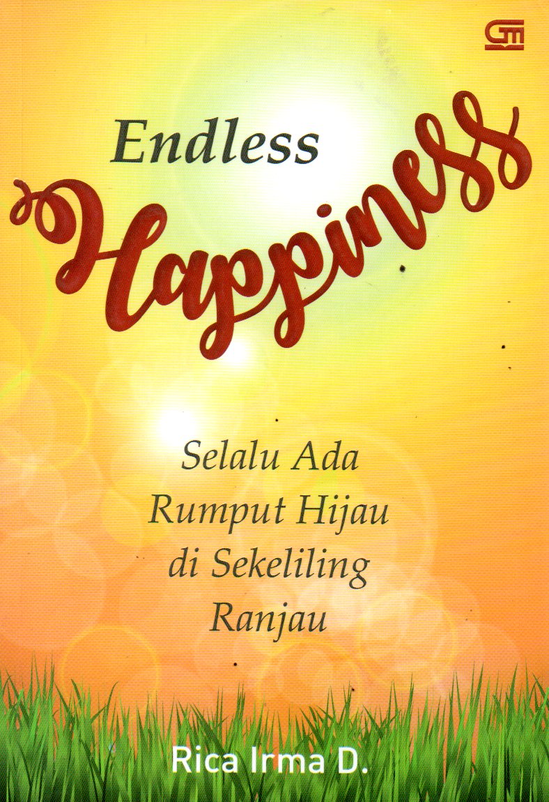 Sampul Endless Happiness :  Selalu Ada Rumput Hijau di Sekeliling Ranjau