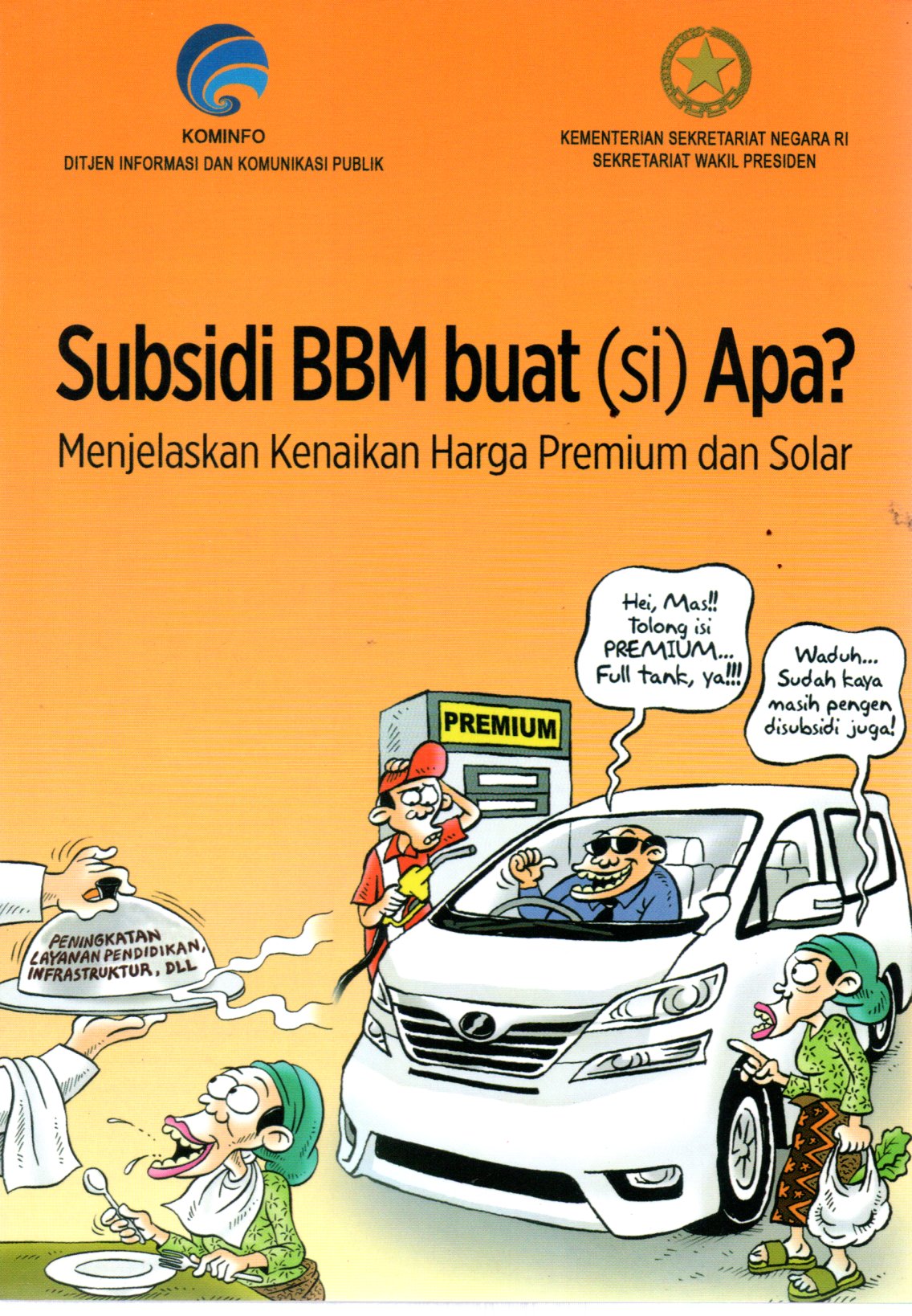 Sampul Subsidi BBM Buat (si) Apa? :  Menjelaskan Kenaikan Harga Premium dan Solar