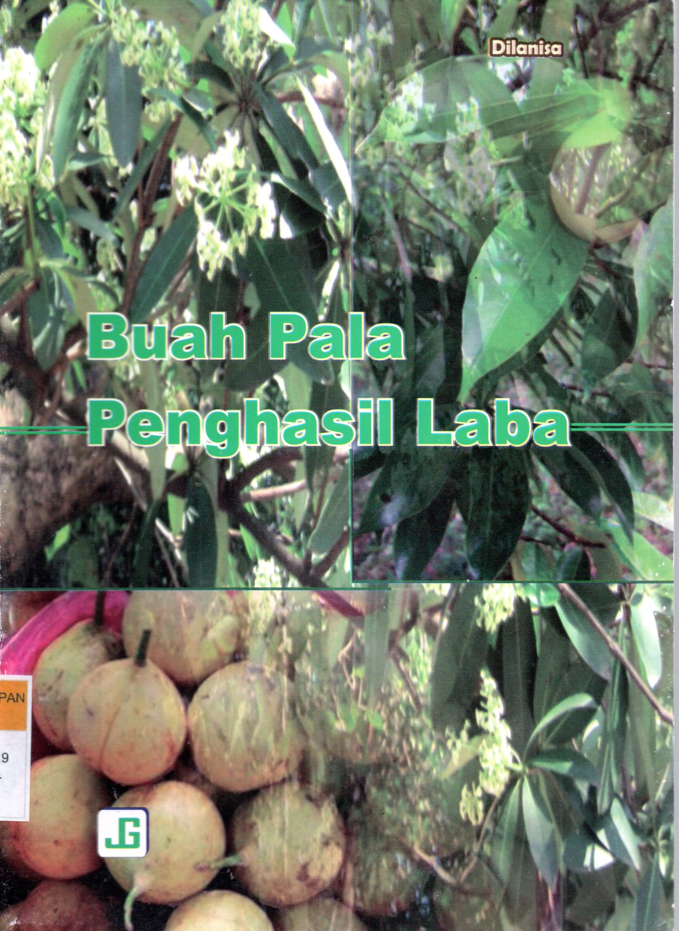 Sampul Buah Pala Penghasil Laba / Editor: Dadang Koswara