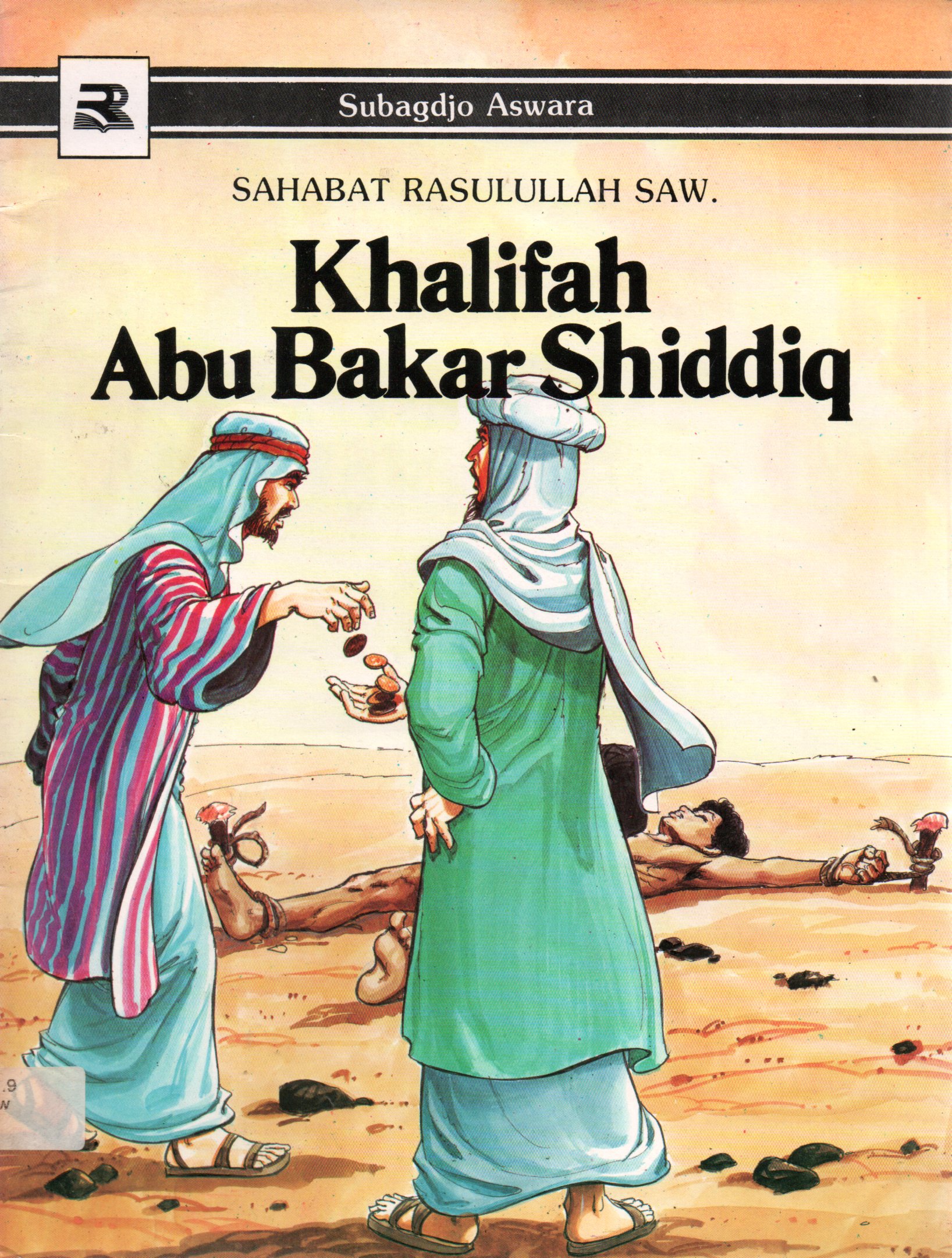 Sampul Khalifah Abu Bakar Shiddiq :  Sahabat Rasulullah Saw / Ilustrasi: Gerdi WK