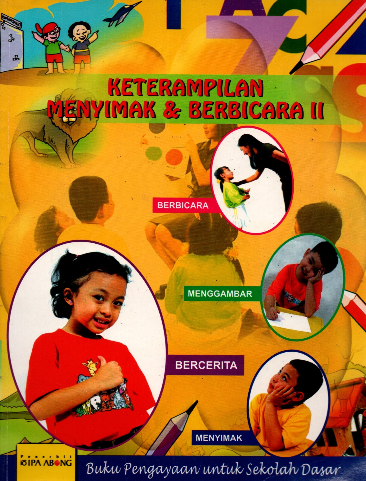 Sampul Keterampilan Menyimak dan Berbicara II :  Buku Pengayaan untuk Sekolah Dasar