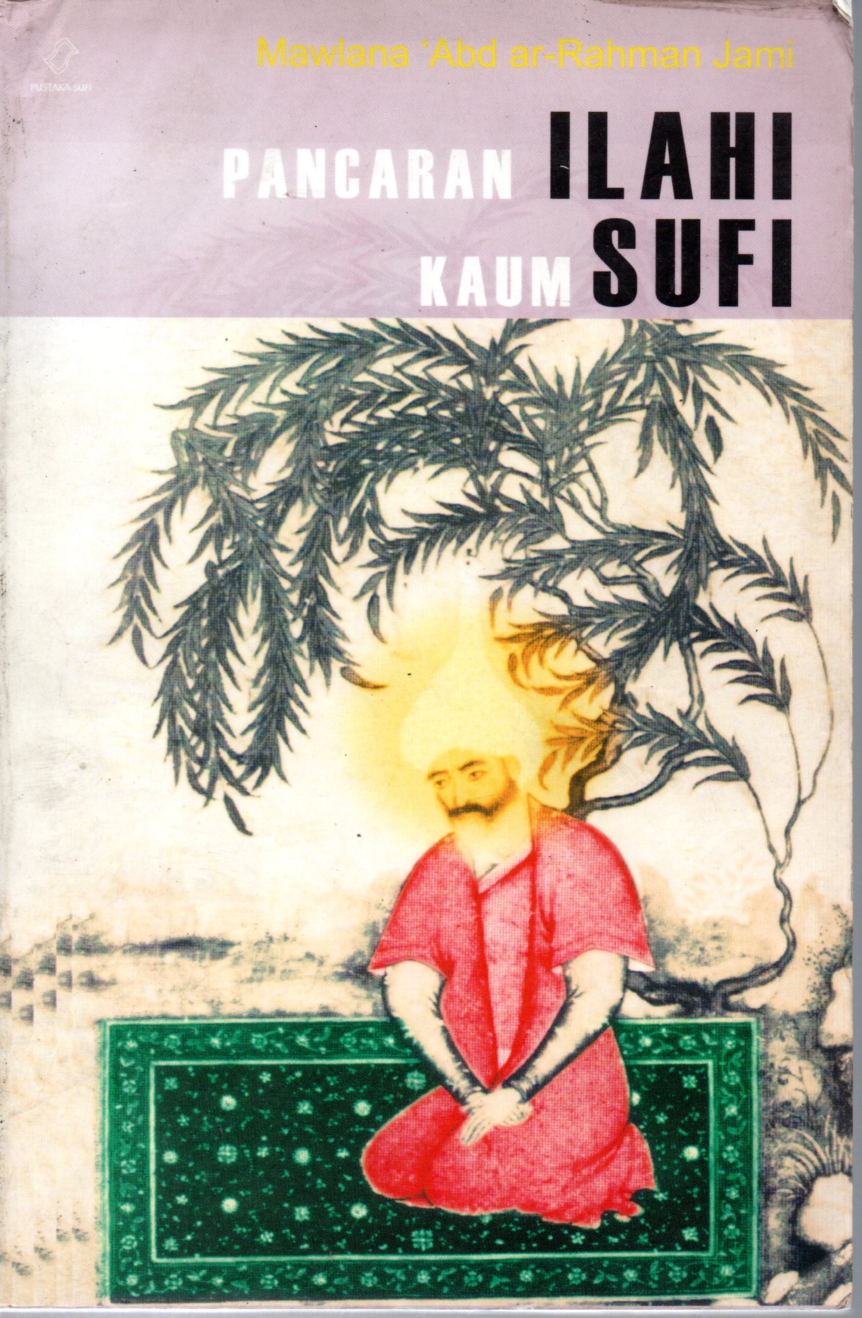 Sampul Pancaran Ilahi Kaum Sufi / Penerjemah: Kamran As`ad Irsyady
