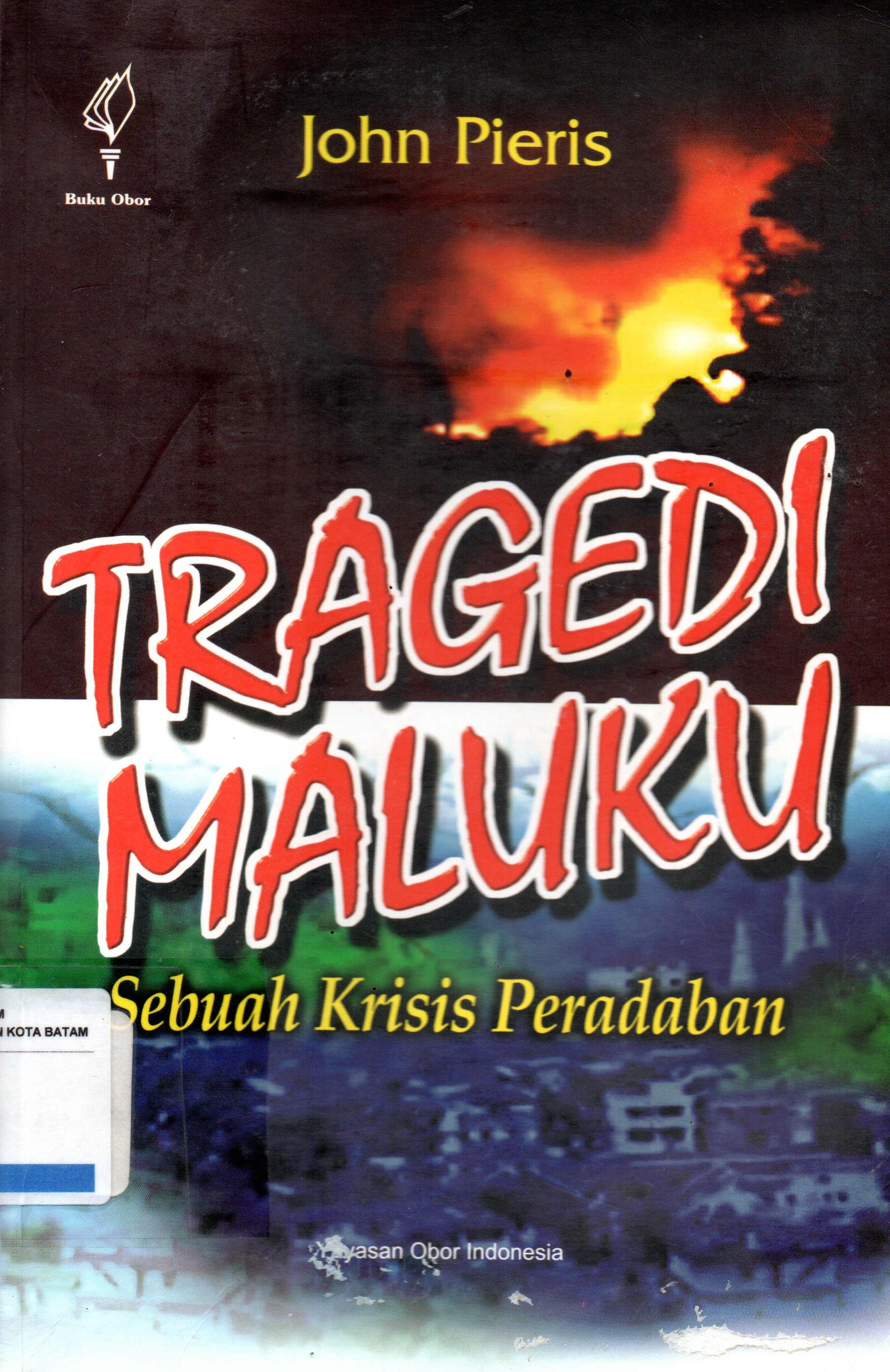 Sampul Tragedi Maluku: Sebuah Krisis Peradaban :  Analisis Kritis Aspek Politik, Ekonomi, Sosial-Budaya dan Keamanan