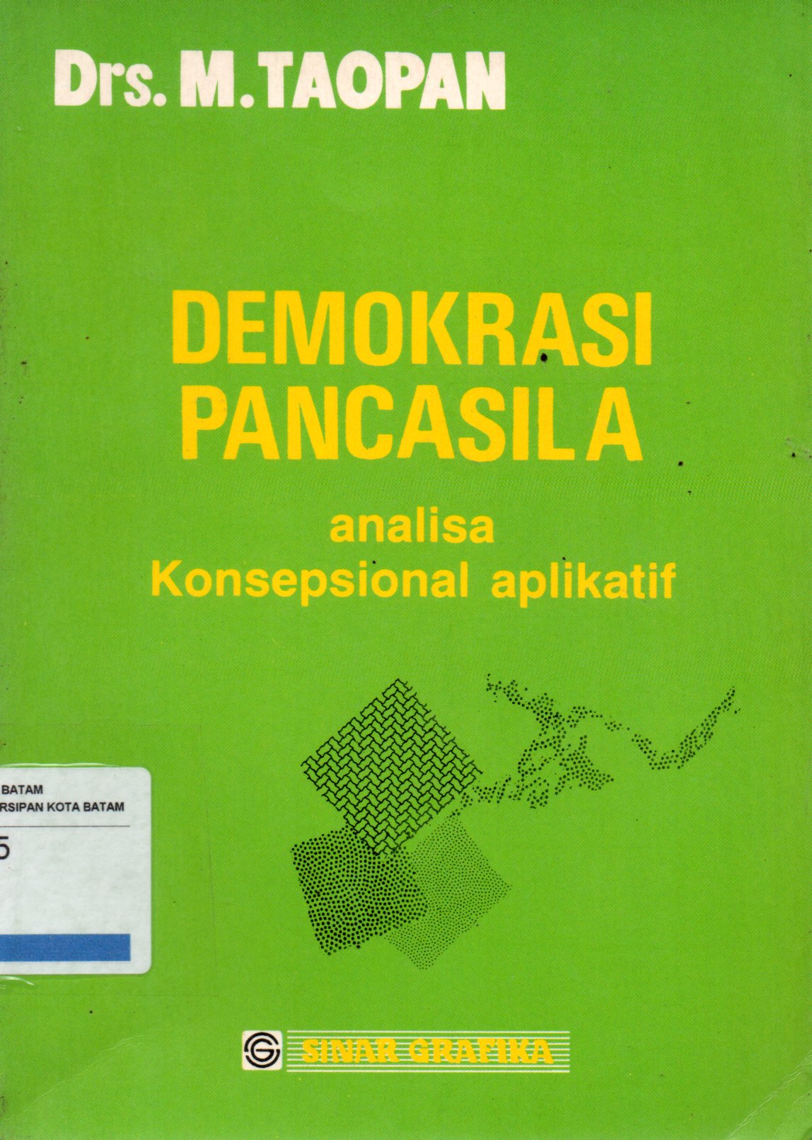 Sampul Demokrasi Pancasila :  Analisa Konsepsional Aplikatif