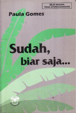 Sampul Sudah, Biar Saja = udah Laat Maar / Chalid Arifin