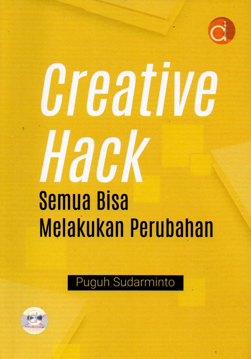 Sampul Creative Hack :  Semua Bisa Melakukan Perubahan