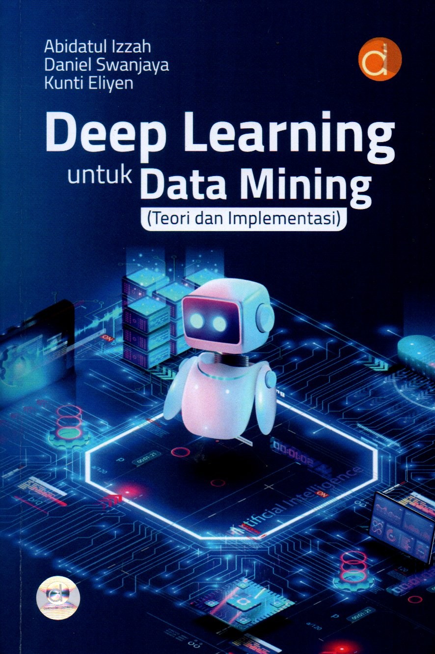 Sampul Deep Learning untuk Data Mining :  Teori dan Implementasi