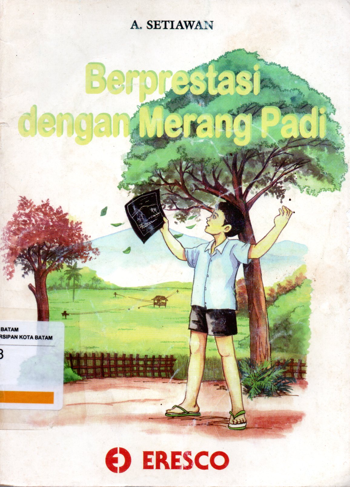 Sampul Berprestasi dengan Merang Padi / Penyunting: Asep