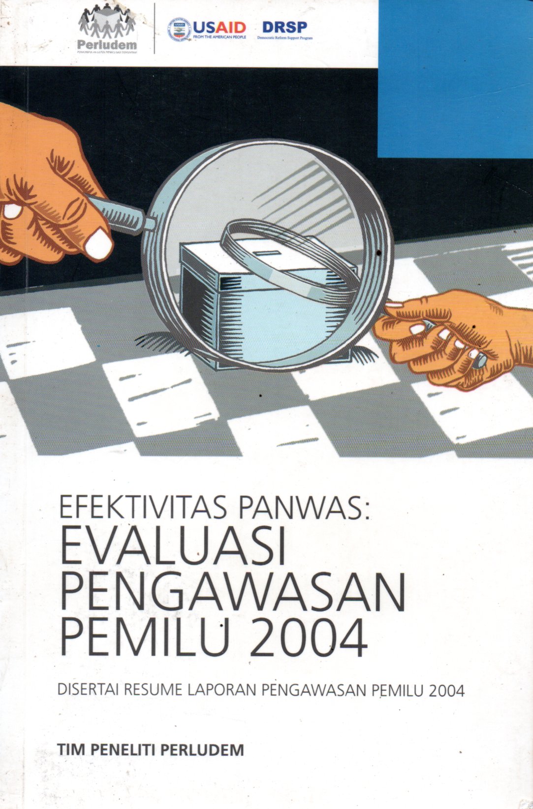 Sampul Efektivitas Panwas :  Evaluasi Pengawasan Pemilu 2004 / Editor: S. Pramono