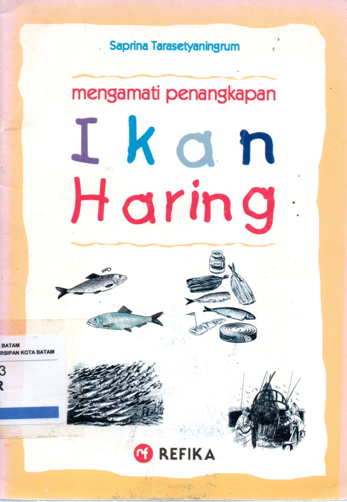 Sampul Mengamati Penangkapan Ikan Haring / Editor: Kak Aep Gunarsa