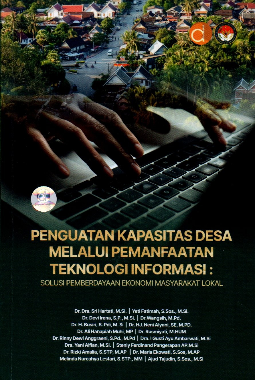 Sampul Penguatan Kapasitas Desa Melalui Pemanfaatan Teknologi Informasi :  Solusi Pemberdayaan Ekonomi Masyarakat Lokal / Editor: Wahyu N. Cahyo