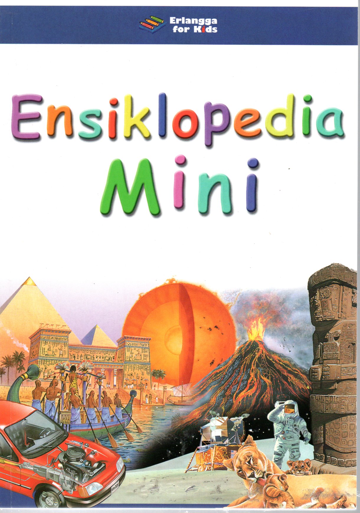 Sampul Ensiklopedia Mini / Editor: Tri Bharata, Margaretha Hutauruk Eddy