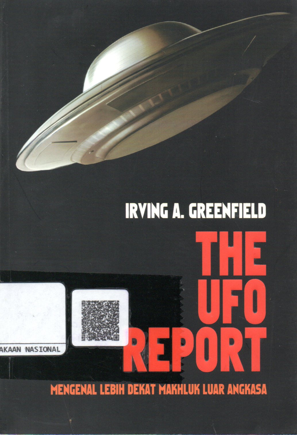 Sampul The Ufo Report :  Mengenal Lebih Dekat Makhluk Luar Angkasa / Penerjemah: R. Lala Herawati Dharma