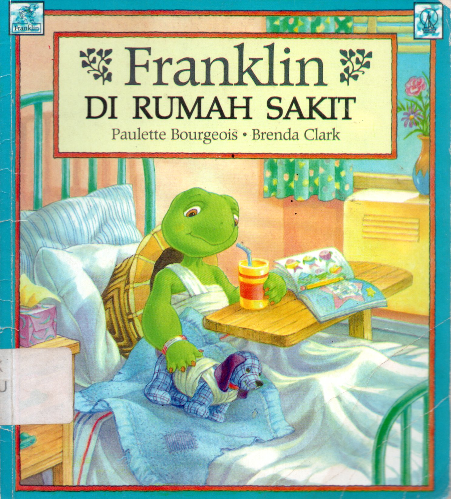 Sampul Franklin di Rumah Sakit / Penerjemah: C. Erni Setiyowati