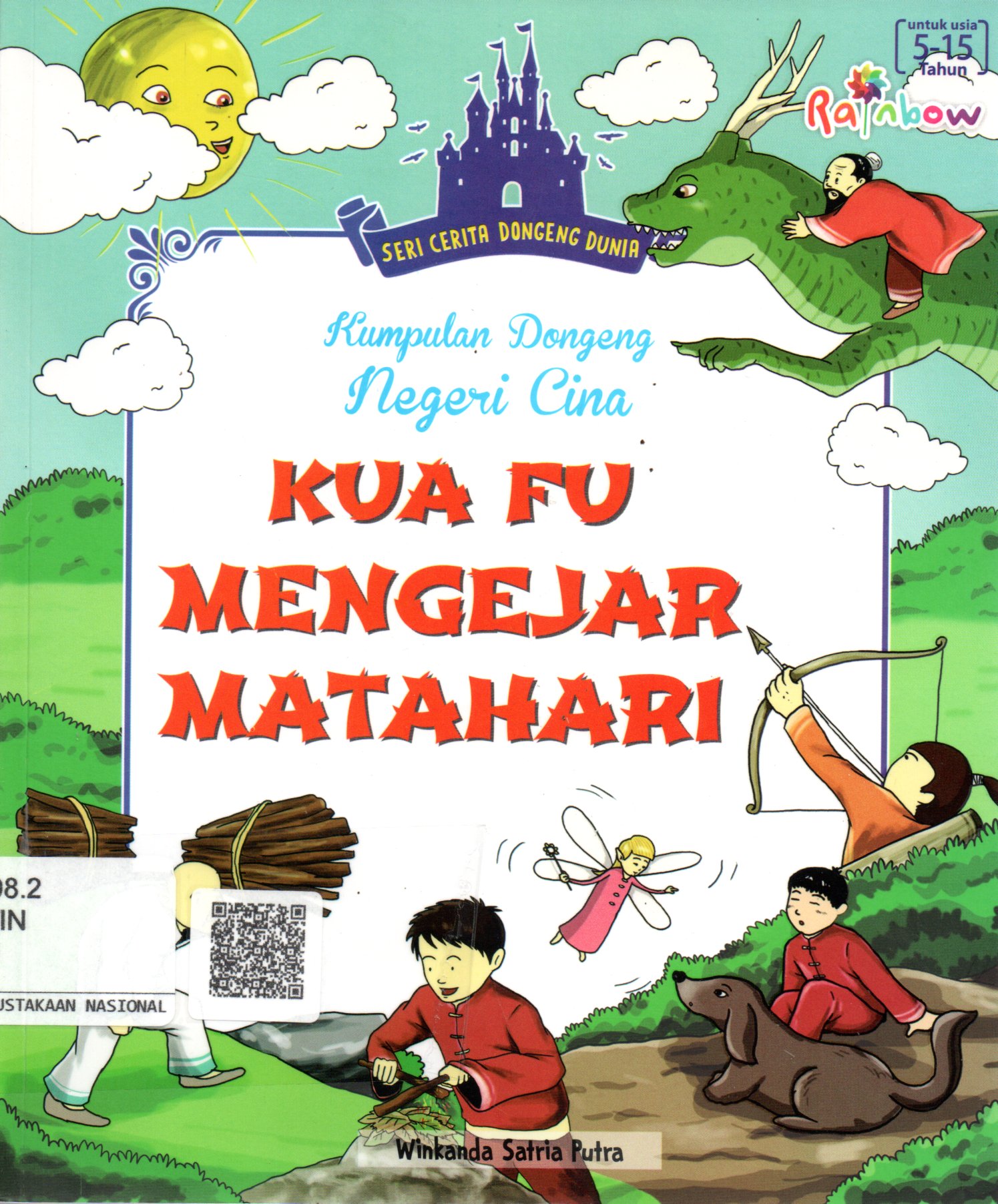 Sampul Kumpulan Dongeng Negeri Cina :  Kua Fu Mengejar Matahari / Editor: Maya