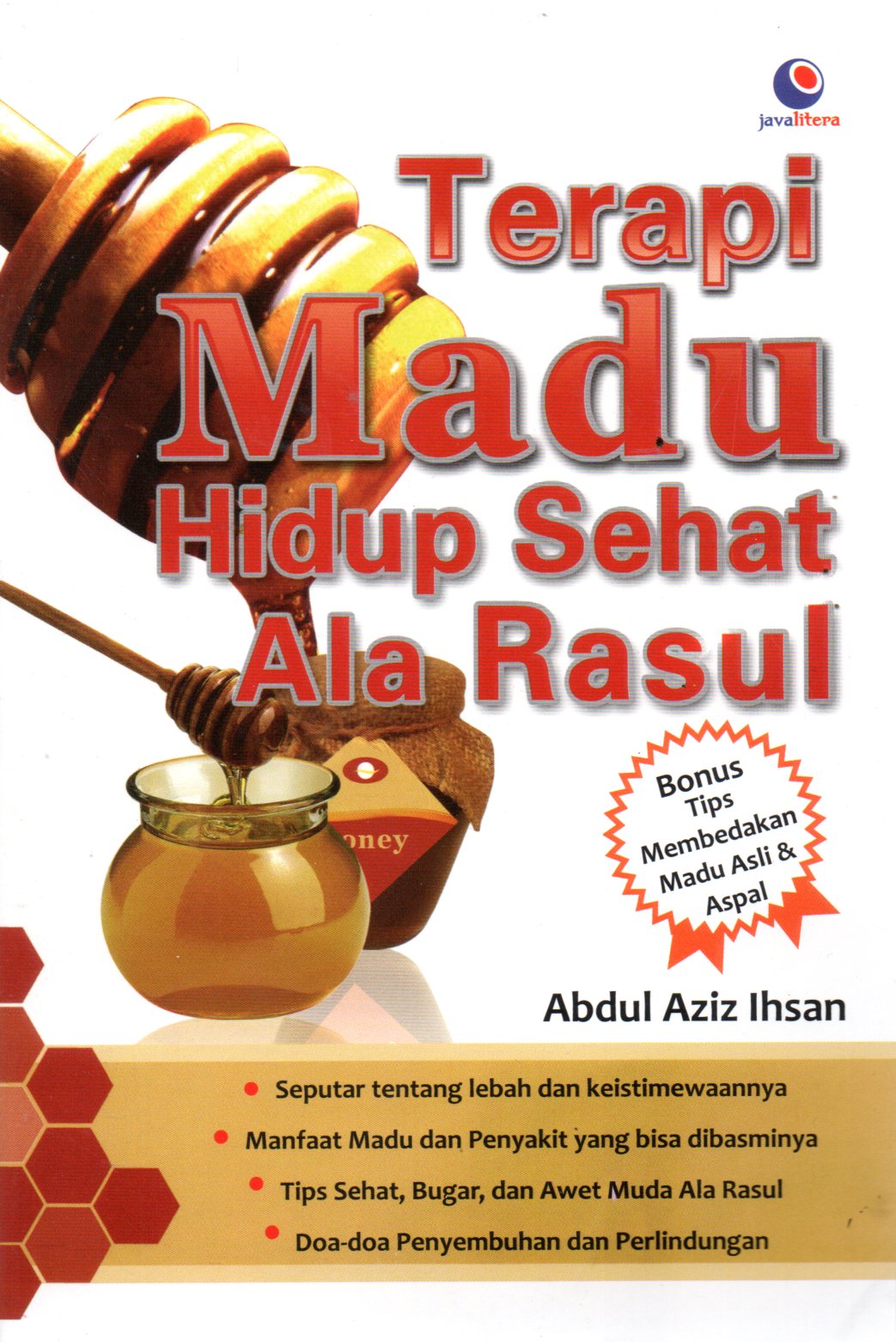 Sampul Terapi Madu :  Hidup Sehat Ala Rasul / Penyunting: Chrisna Farmadiani