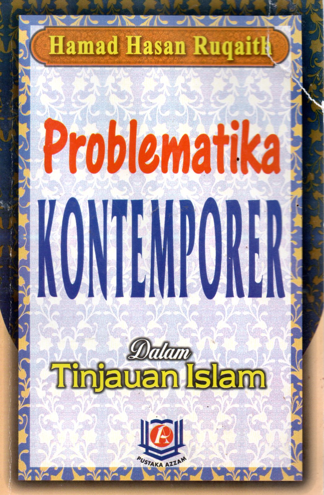 Sampul Problematika Kontemporer dalam Tinjauan Islam / Penerjemah: Team Azzam