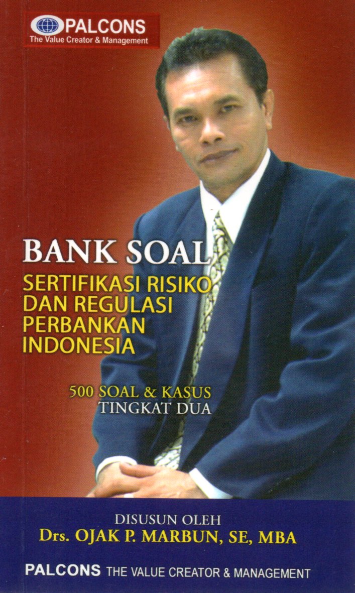 Sampul Bank Soal :  Sertifikasi Risiko dan Regulasi Perbankan Indonesia Tingkat Dua