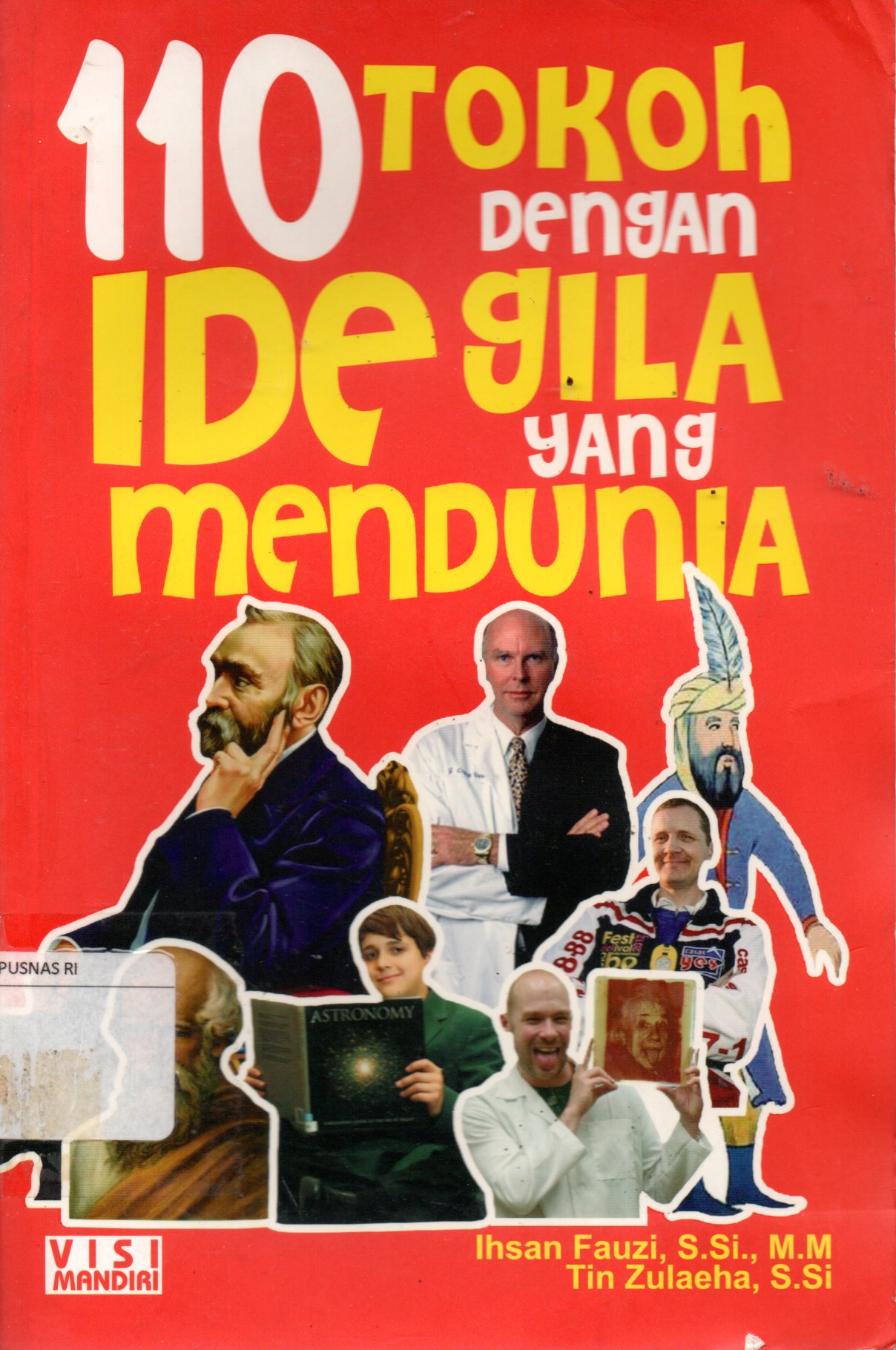 Sampul 110 Tokoh dengan Ide Gila yang Mendunia / Penyunting: Erlina Zachi