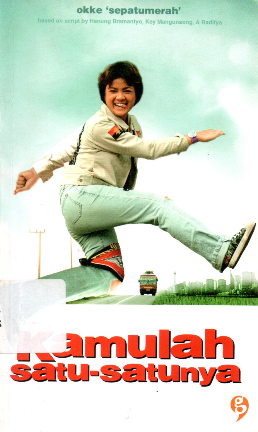 Sampul Kamulah Satu-Satunya / Penyunting: Andhika Soewiryo