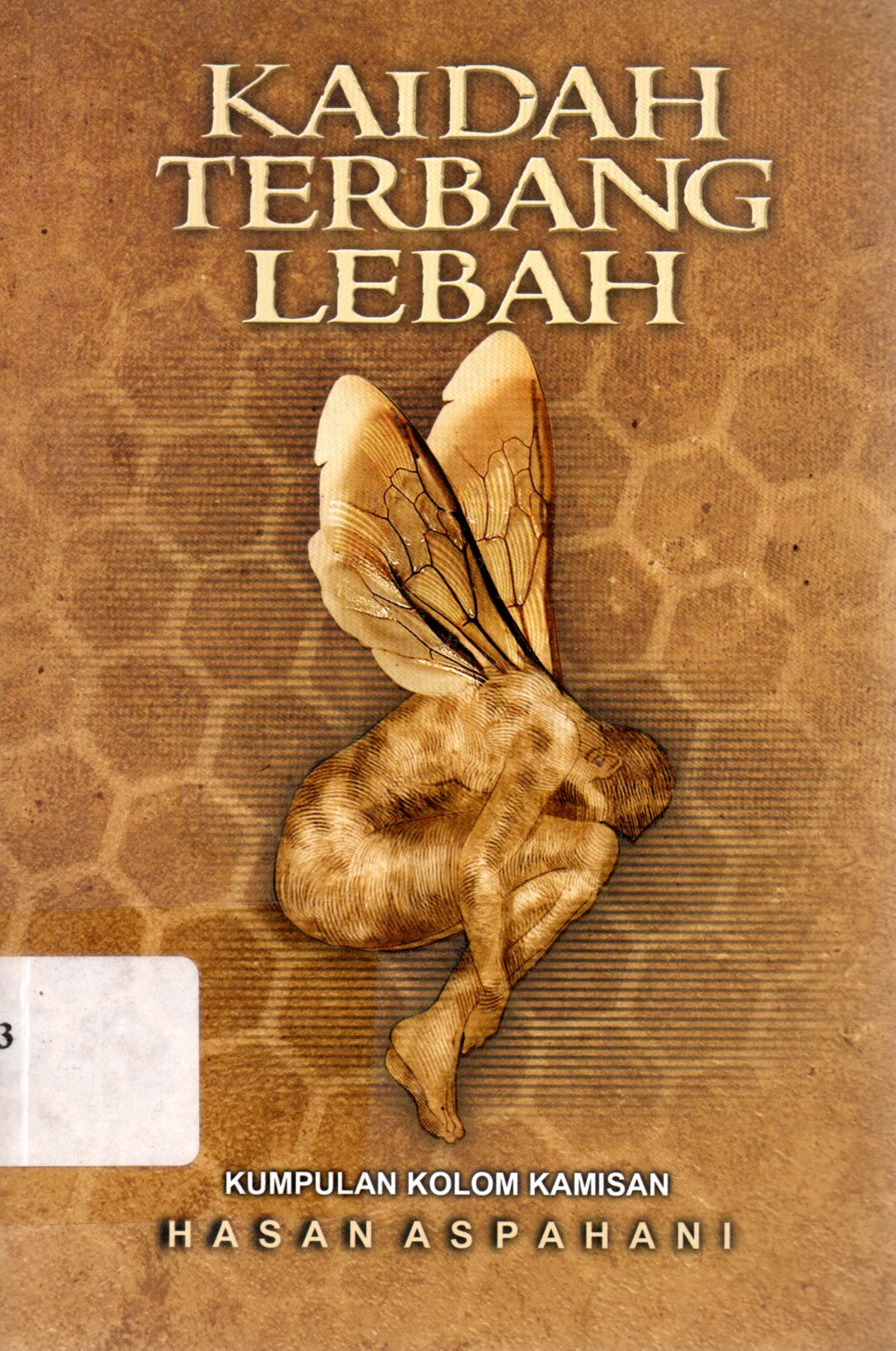 Sampul Kaidah Terbang Lebah :  Kumpulan Kolom Kamisan