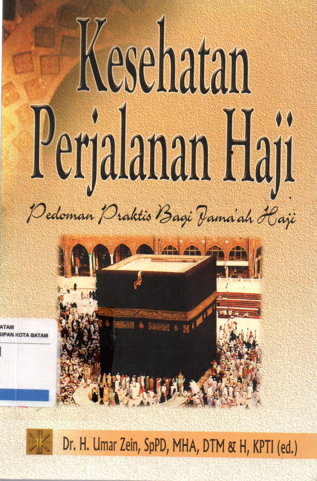 Sampul Kesehatan Perjalanan Haji :  Pedoman Praktis Bagi Jamaah Haji