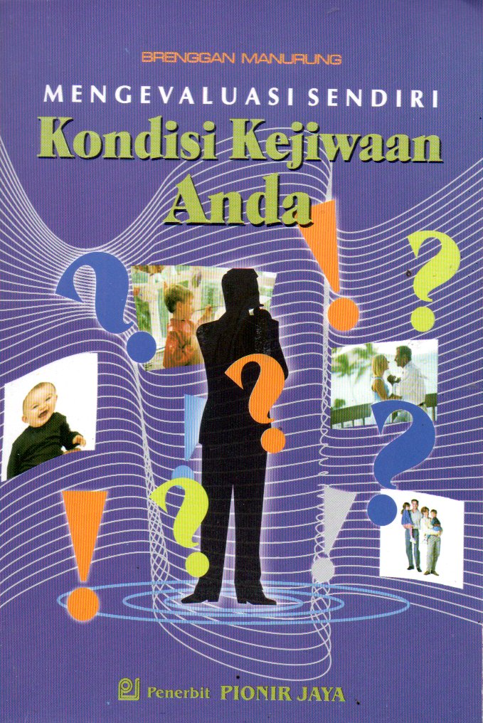 Sampul Mengevaluasi Sendiri Kondisi Kejiwaan Anda :  Guna Mengenali dan Mengatasi Sendiri Konflik dan Tekanan Jiwa Anda