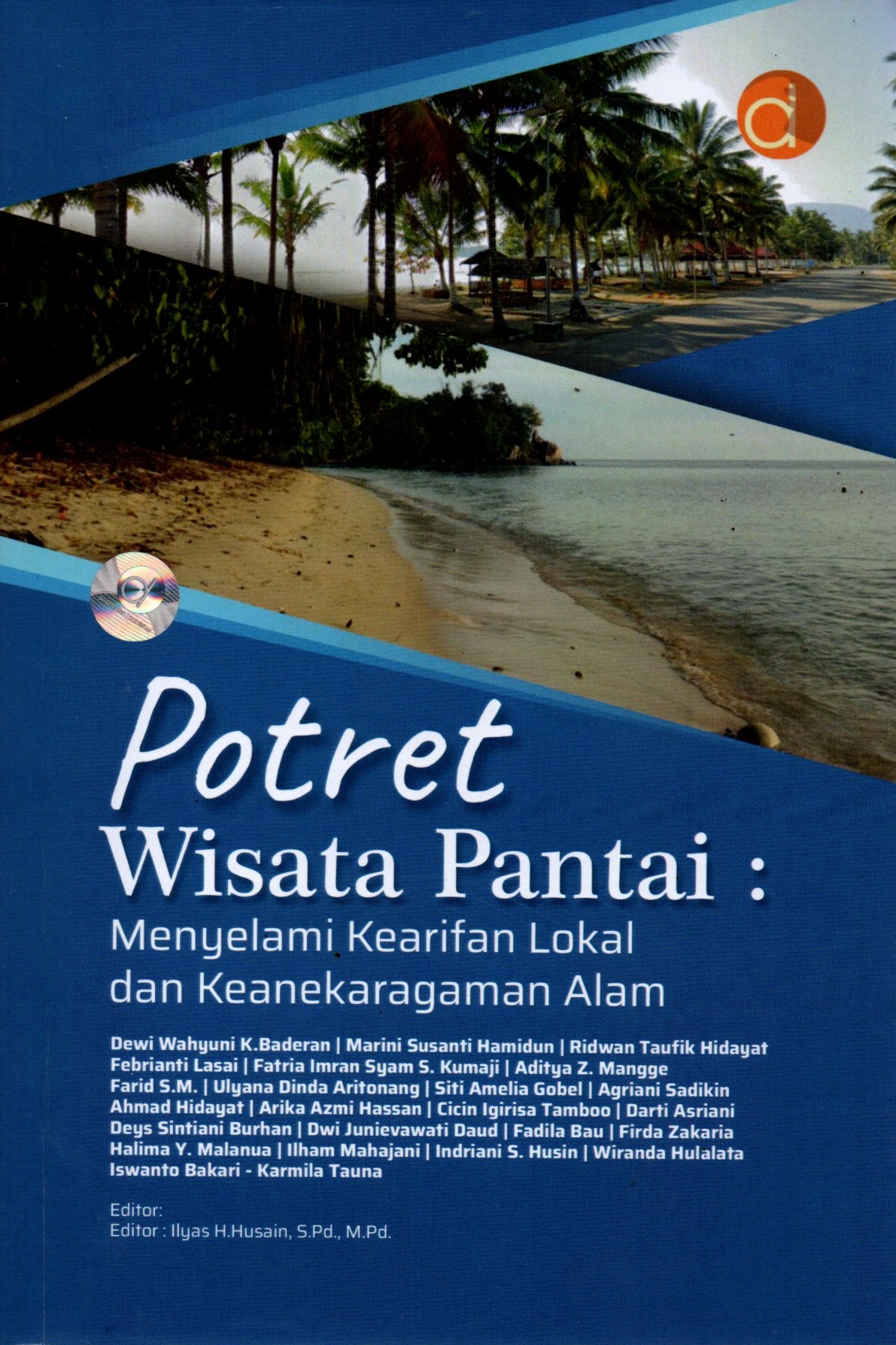 Sampul Potret Wisata Pantai :  Menyelami Kearifan Lokal dan Keanekaragaman Alam / Editor: Ilyas H. Husain