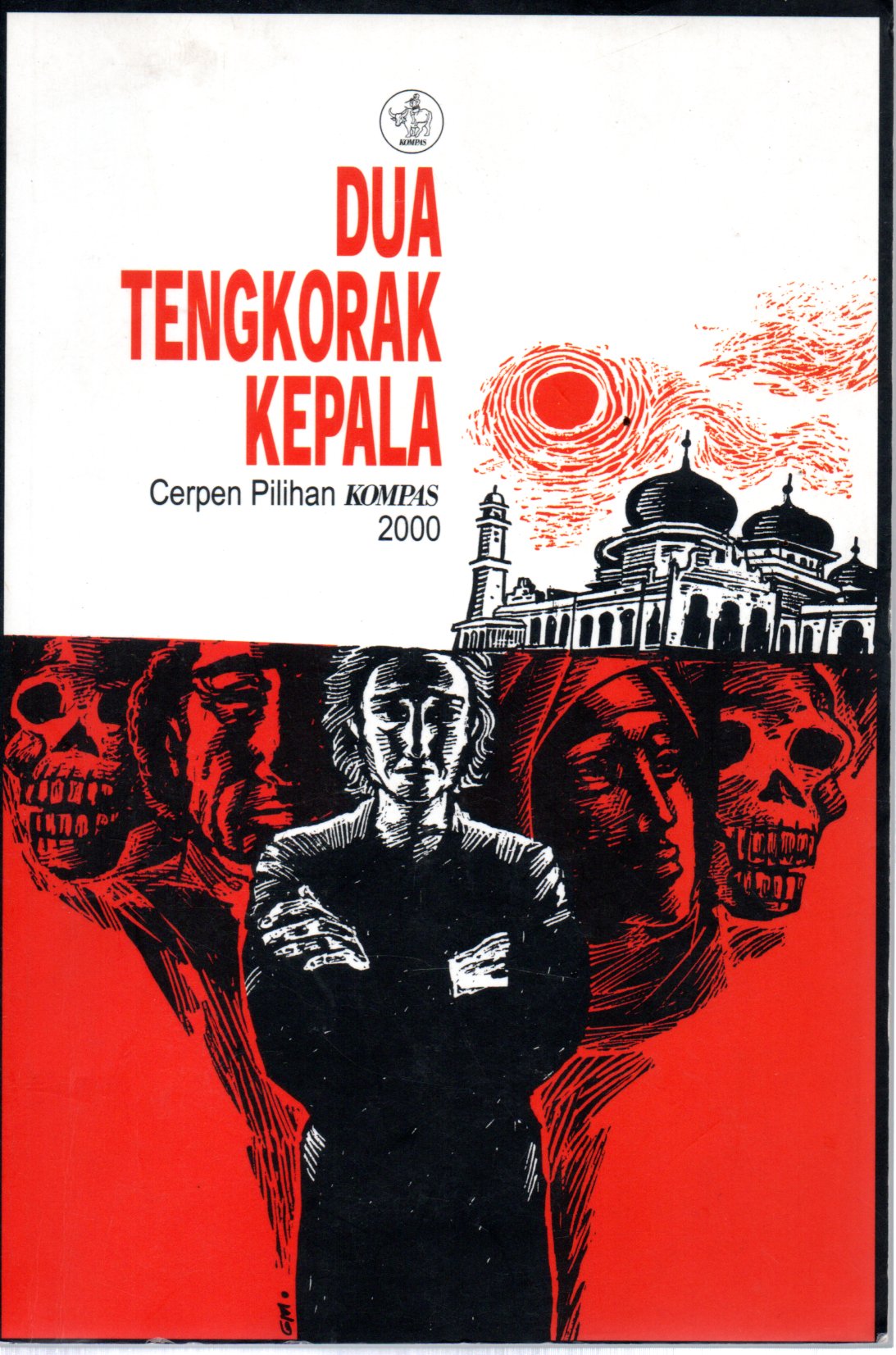 Sampul Dua Tengkorak Kepala :  Cerpen Pilihan Kompas 2000