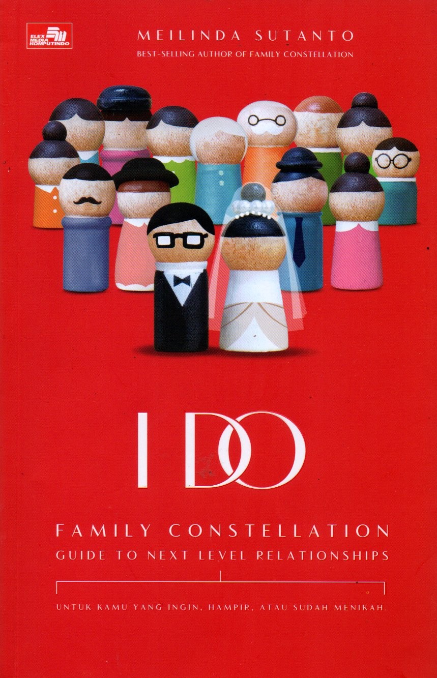 Sampul I Do :  Family Constellation Guide to Next Level Relationships / Editor: Celine Anastasya dan Gayatri Putri Dewani