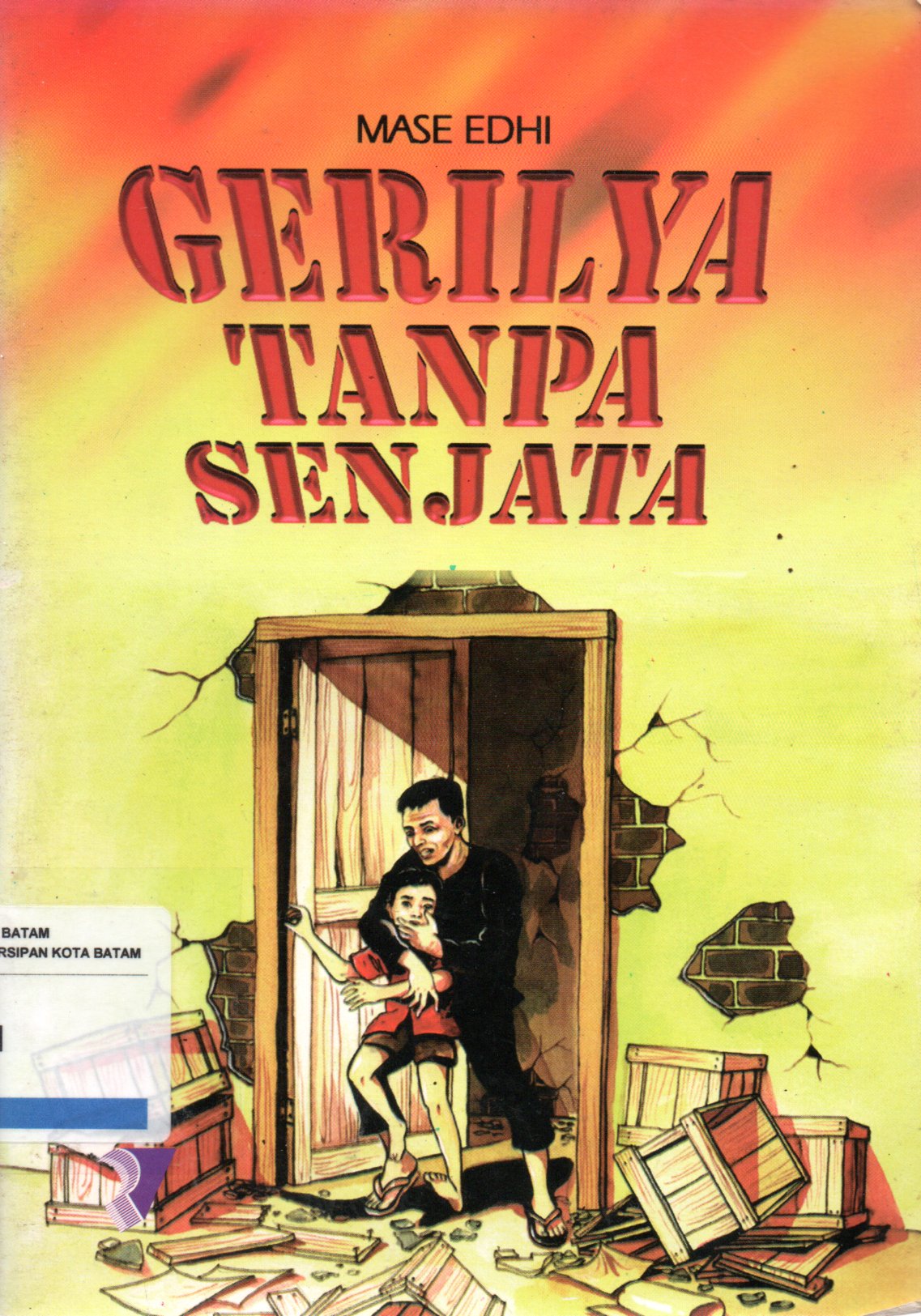 Sampul Gerilya Tanpa Senjata / Penyunting: Nurul Fatah