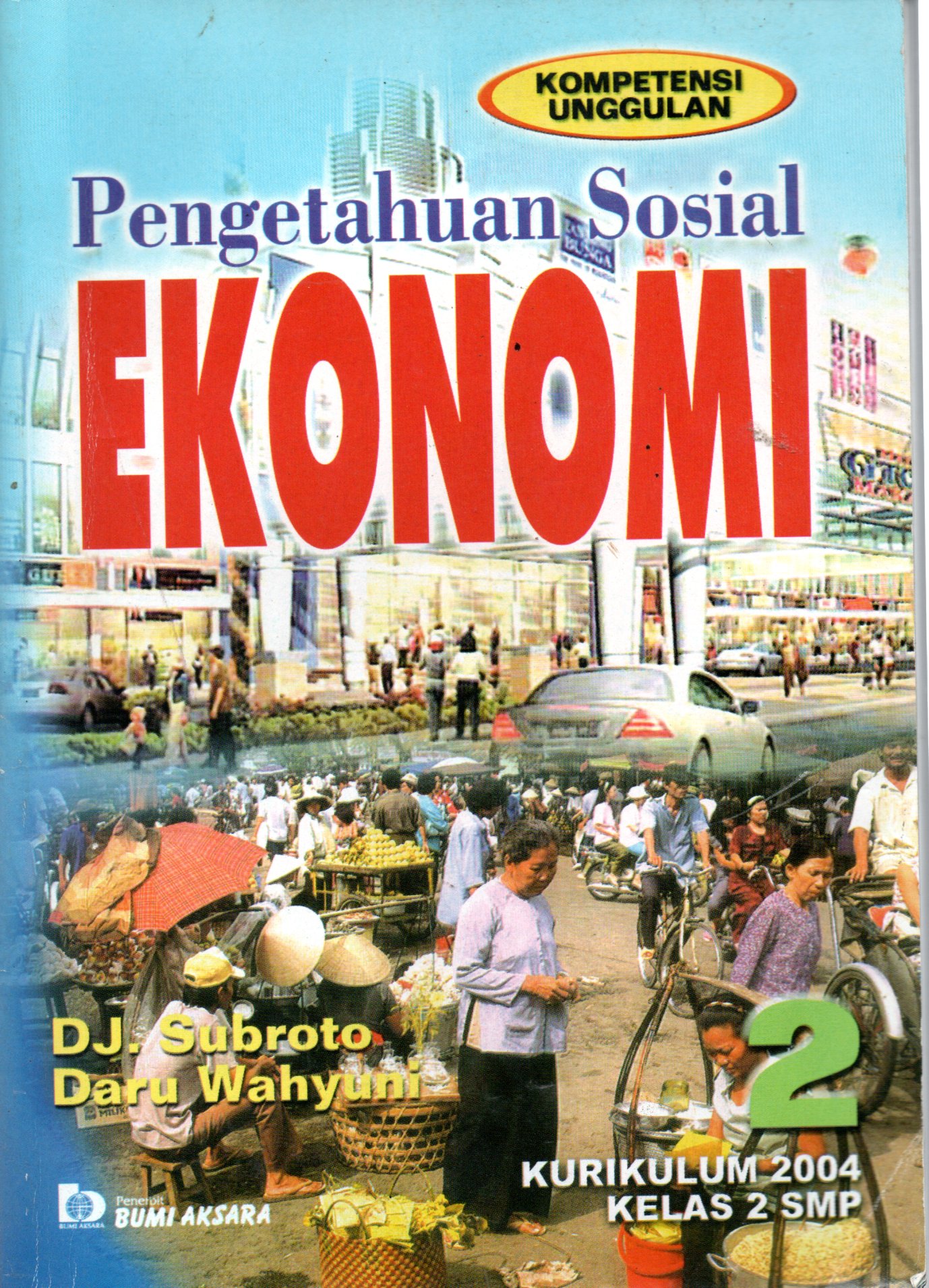 Sampul Pengetahuan Sosial Ekonomi 2 :  untuk SMP Kelas 2 / Editor: Endang Mulyani