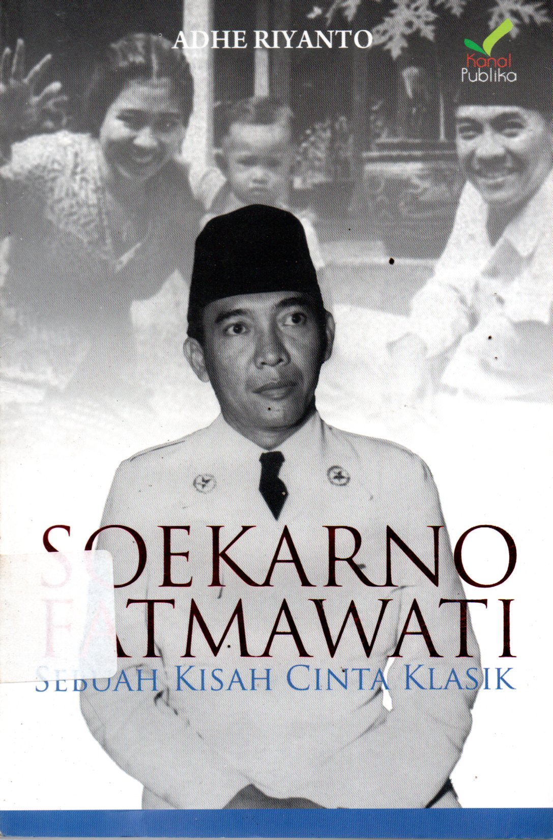 Sampul Soekarno Fatmawati :  Sebuah Kisah Cinta Klasik