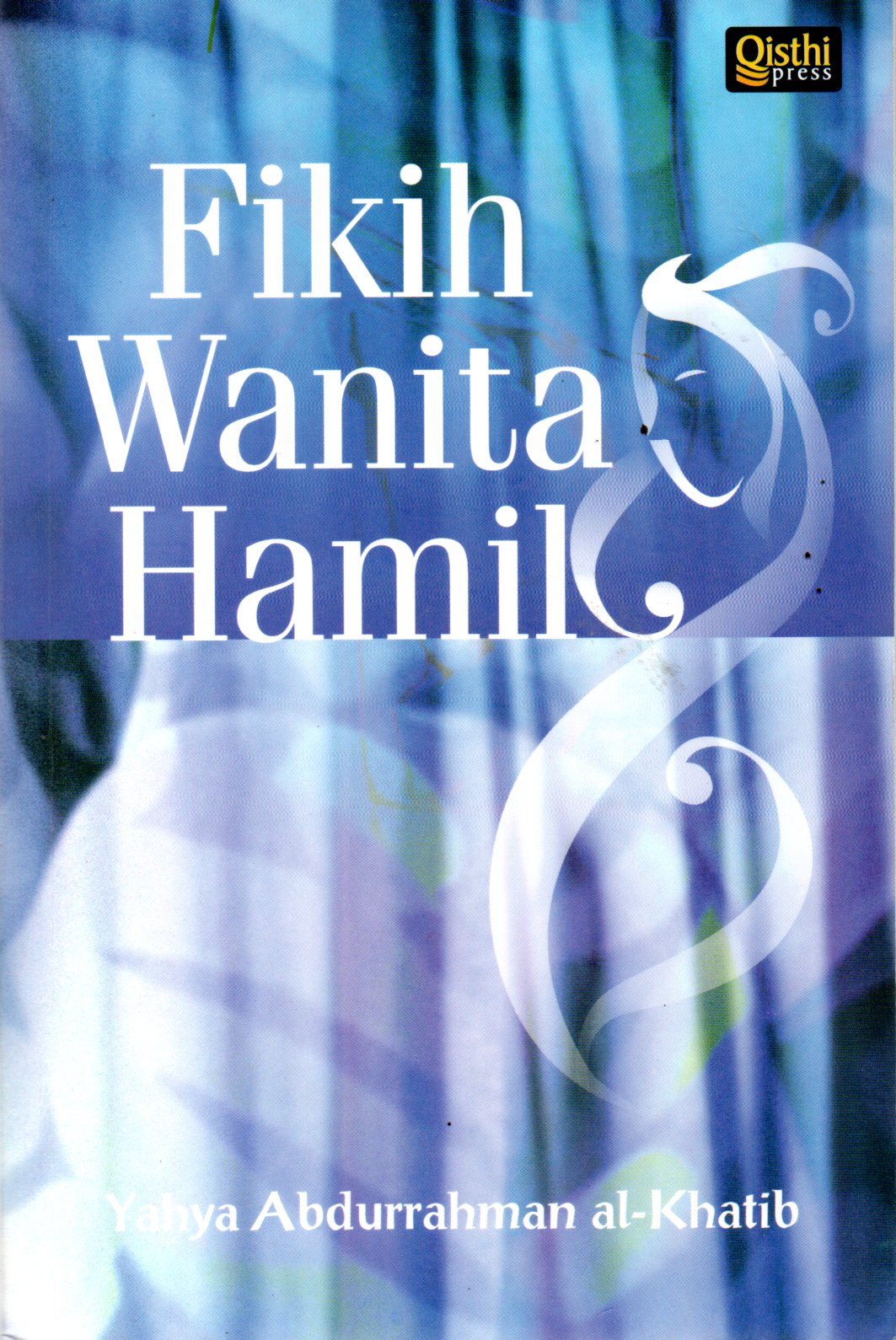 Sampul Fikih Wanita Hamil / Penerjemah: Mujahidin Muhayan