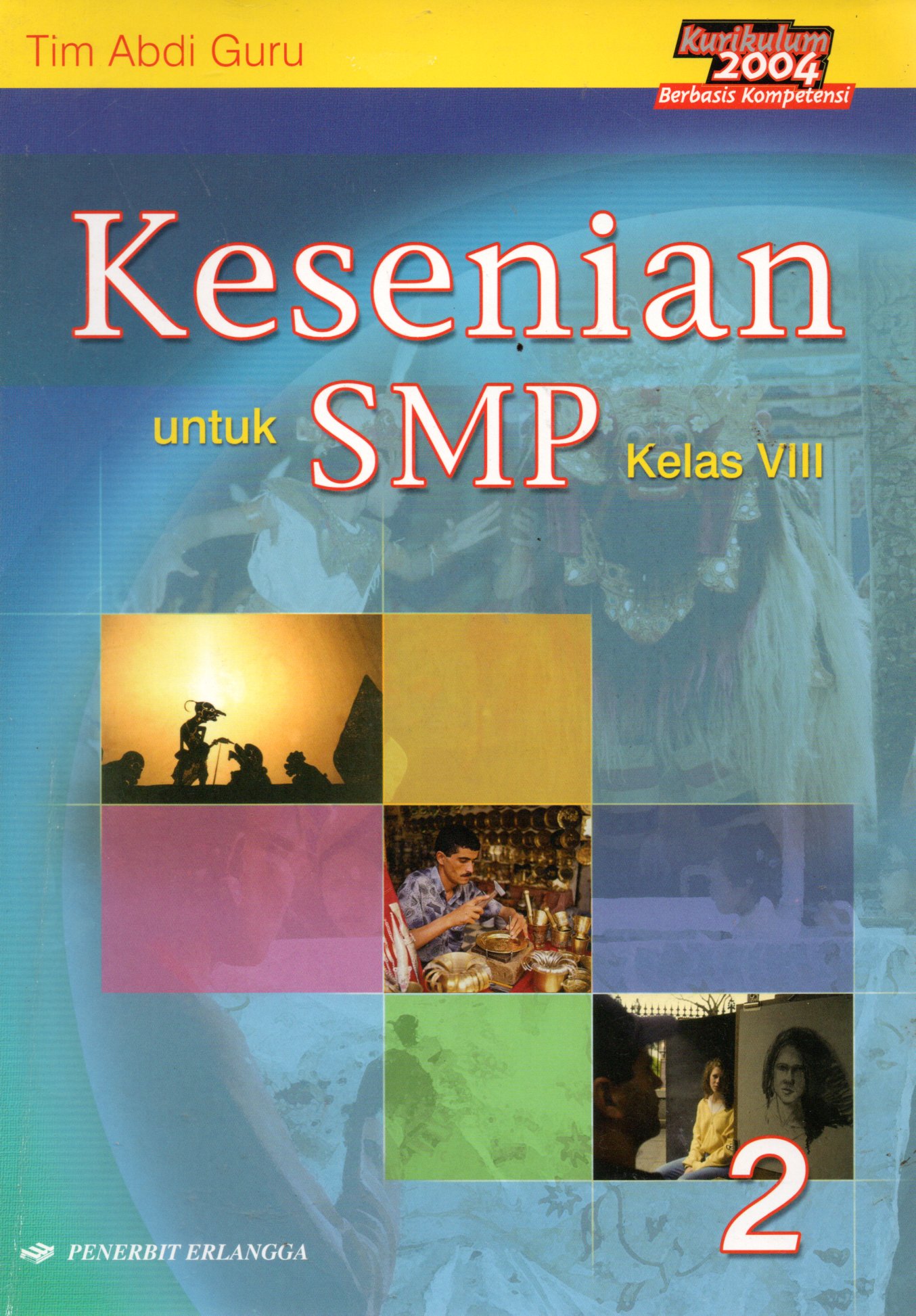 Sampul Kesenian untuk SMP Kelas VIII / Editor: Dyah Ruci