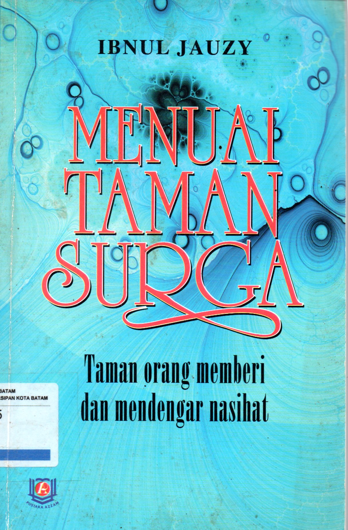Sampul Menuai Taman Surga :  Taman Orang Memberi dan Mendengar Nasihat / Penerjemah: Wawan Djunaedi Soffandi