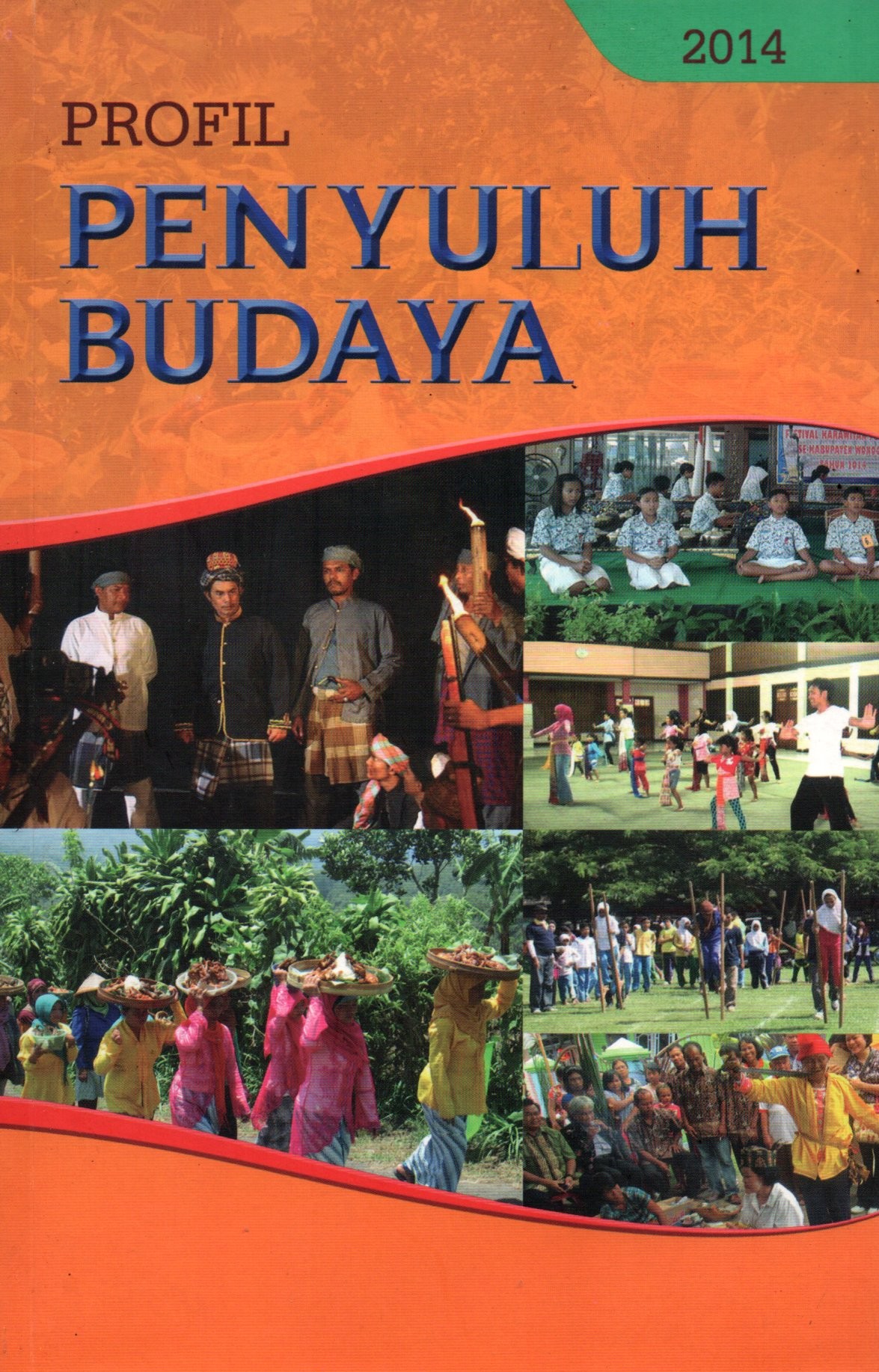 Sampul Profil Penyuluh Budaya / Redaksi: Ely Sugiarti dan Fatwa Yulianto