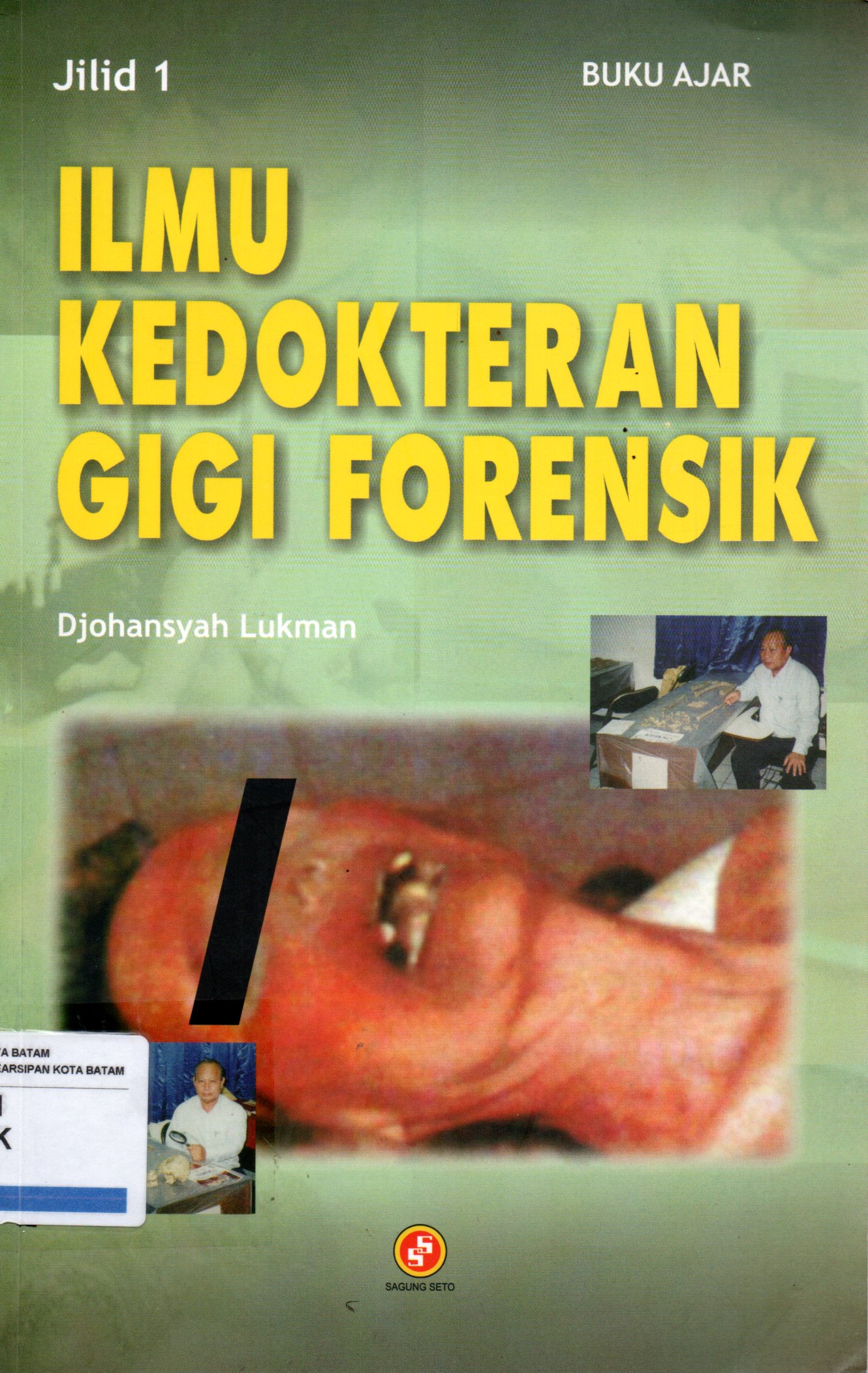 Sampul Ilmu Kedokteran Gigi Forensik :  Buku Ajar
