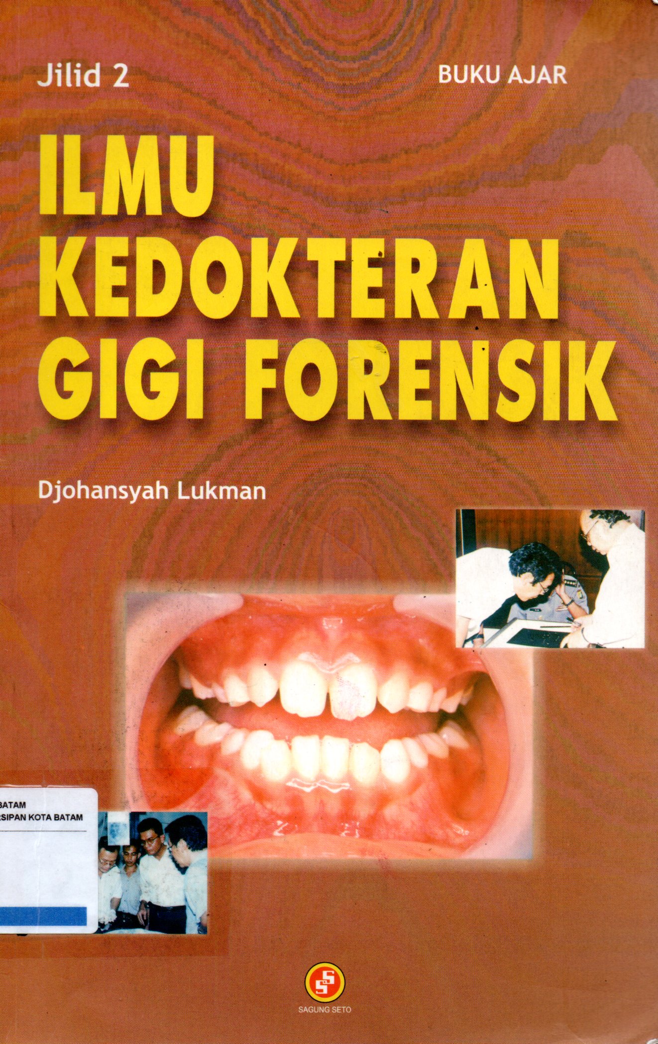 Sampul Ilmu Kedokteran Gigi Forensik :  Buku Ajar