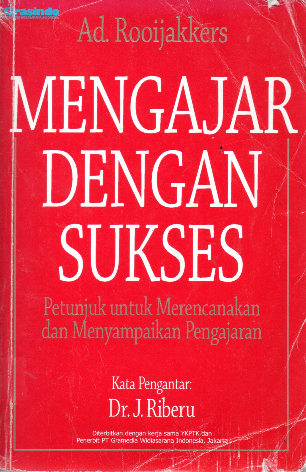 Sampul Mengajar dengan Sukses :  Petunjuk untuk Merencanakan dan Menyampaikan Pengajaran