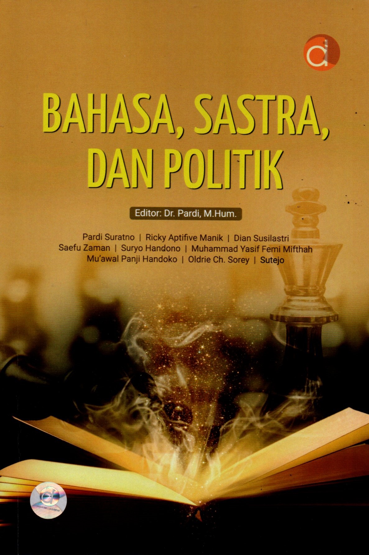 Sampul Bahasa, Sastra dan Politik / Editor: Pardi