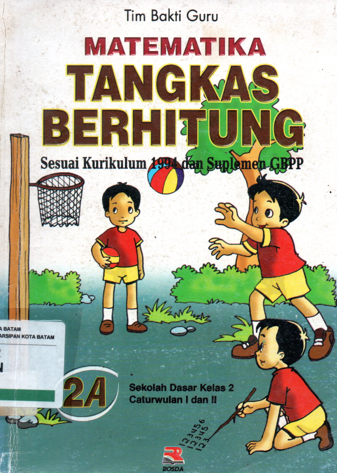 Sampul Matematika Tangkas Berhitung 2A :  Sesuai Kurikulum 1994 dan Suplemen GBPP