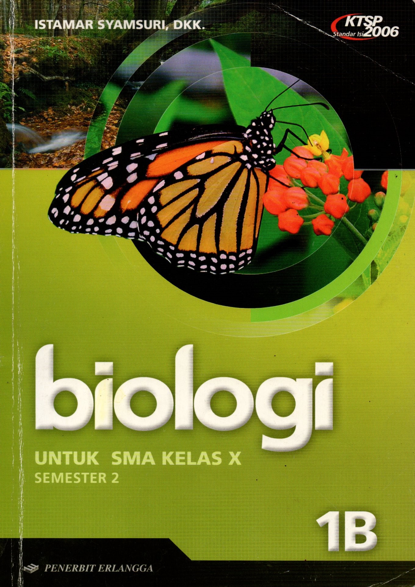 Sampul Biologi 1B :  untuk SMA Kelas X Semester 2 / Editor: Retno Widjajanti dan Hindrina Perdhana Sari