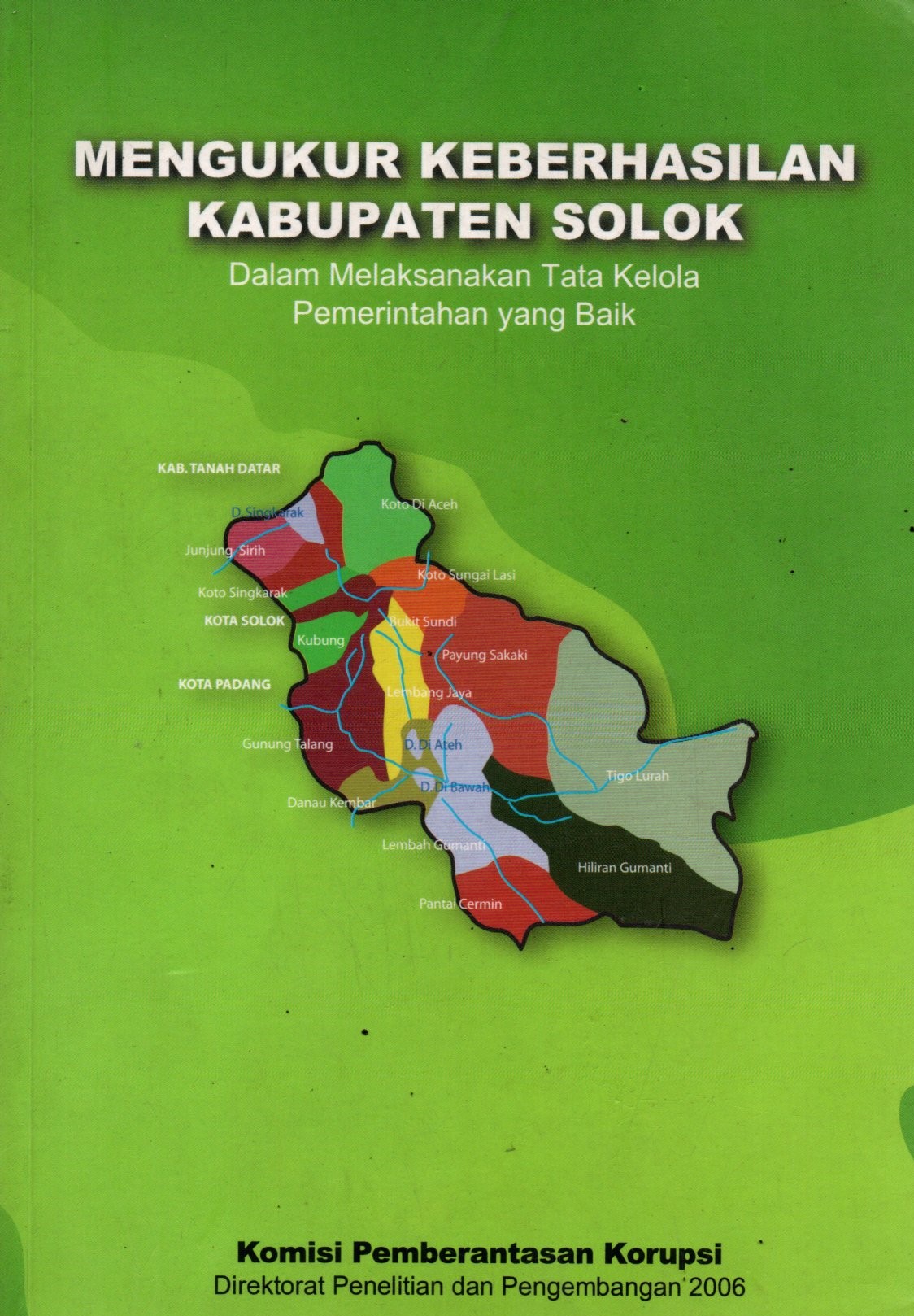 Sampul Mengukur Keberhasilan Kabupaten Solok :  Dalam Melaksanakan Tata Kelola Pemerintahan yang Baik