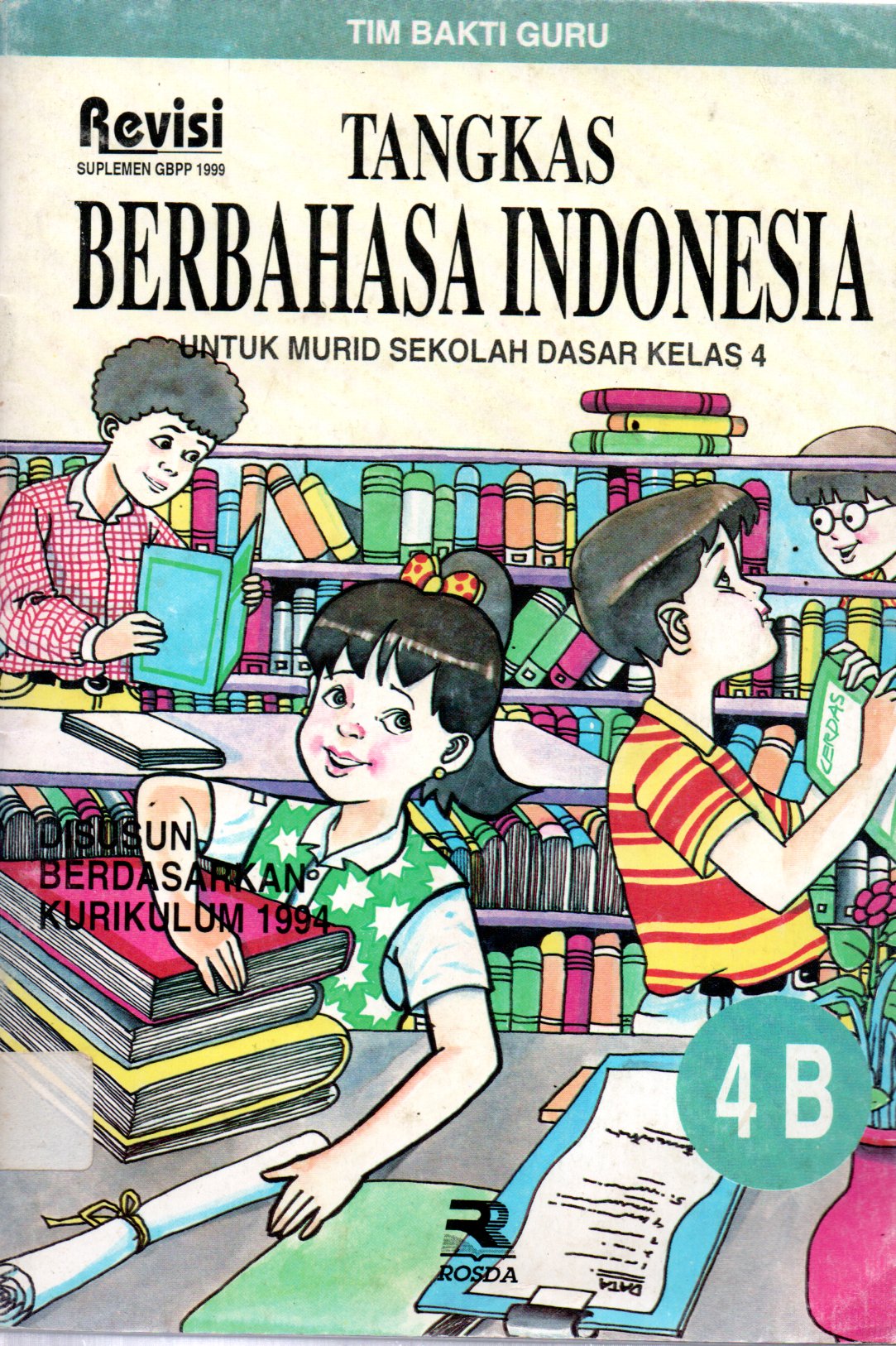 Sampul Tangkas Berbahasa Indonesia 4B :  untuk Siswa Sekolah Dasar Kelas 4 semester II