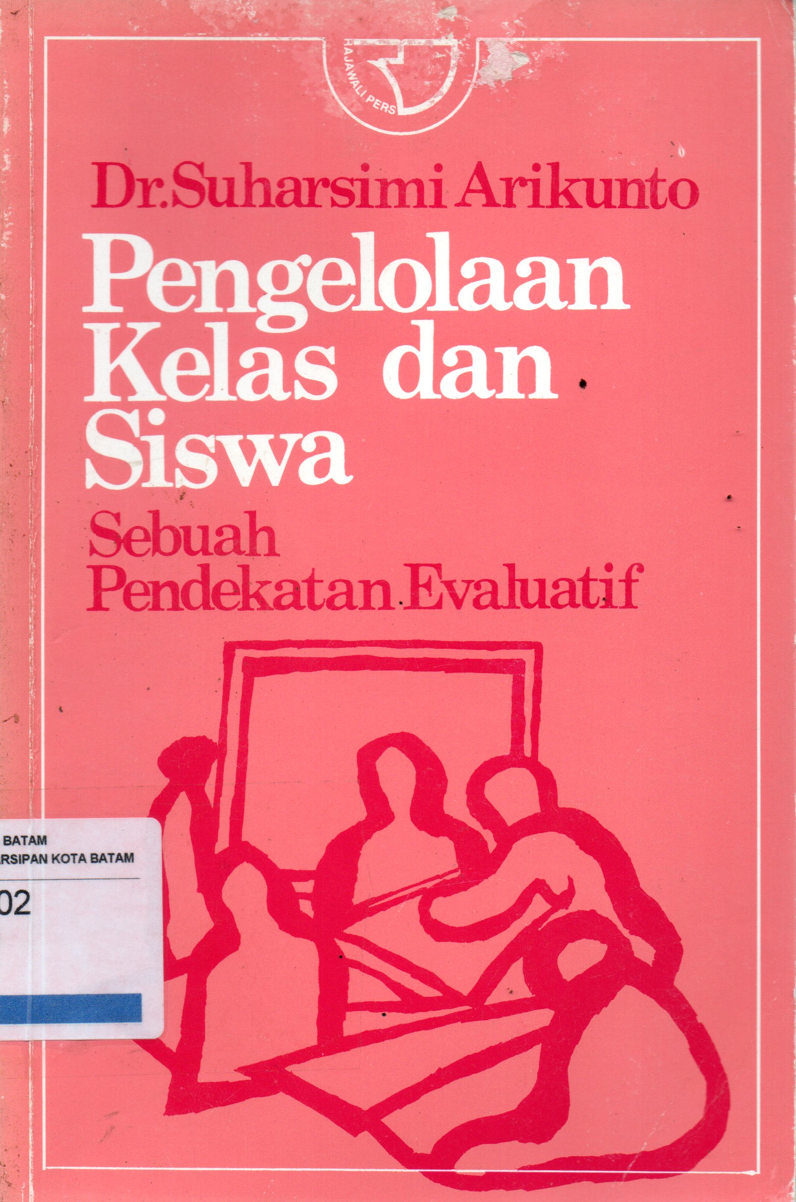 Sampul Pengelolaan Kelas dan Siswa :  Sebuah Pendekatan Evaluatif