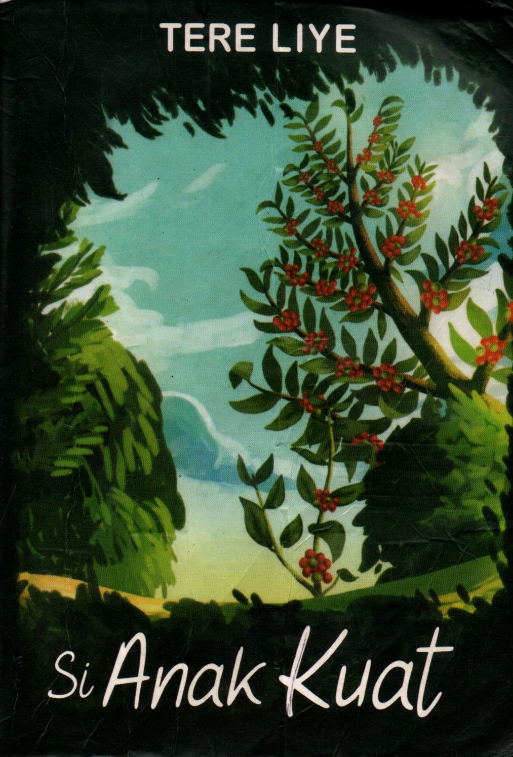 Sampul Si Anak Kuat / Editor: Ahmad Rivai