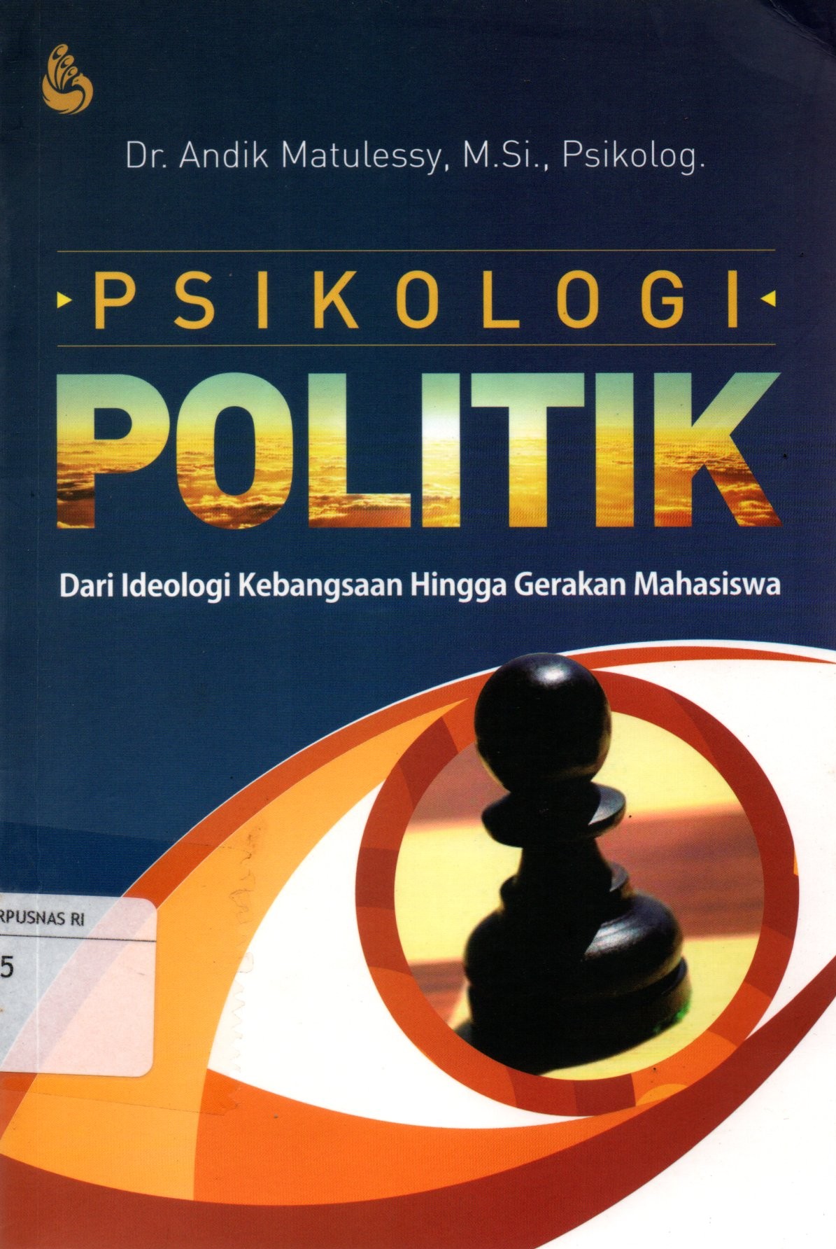 Sampul Psikologi Politik :  Dari Ideologi Kebangsaan Hingga Gerakan Mahasiswa