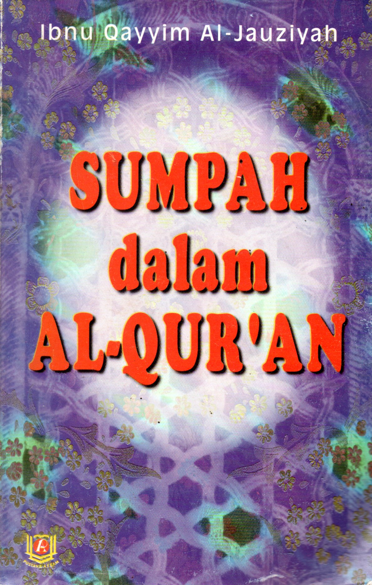 Sampul Sumpah dalam Al-Qur'an / Editor: Isham Faris Al-Hurastani