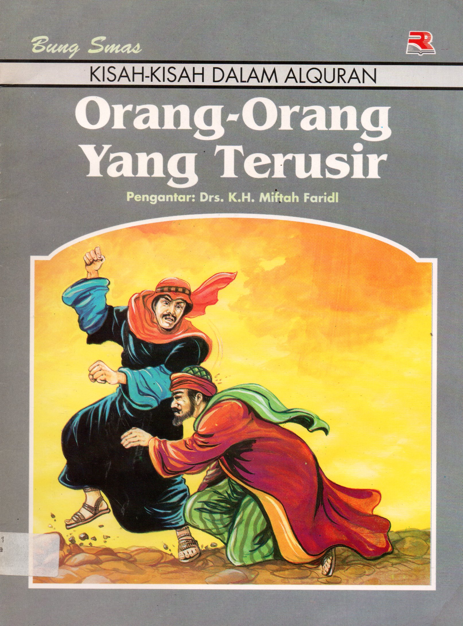 Sampul Orang-Orang yang Terusir :  Kisah-Kisah dalam Al-Quran / Penyunting: Emi Kusmiati